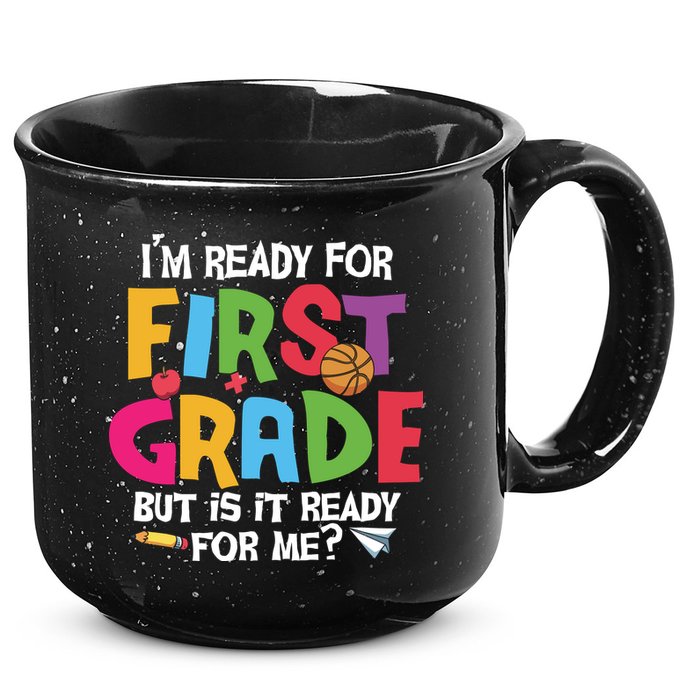 Im Ready For First Grade Funny Back To School 1st Grade 15oz Campfire Ceramic Mug