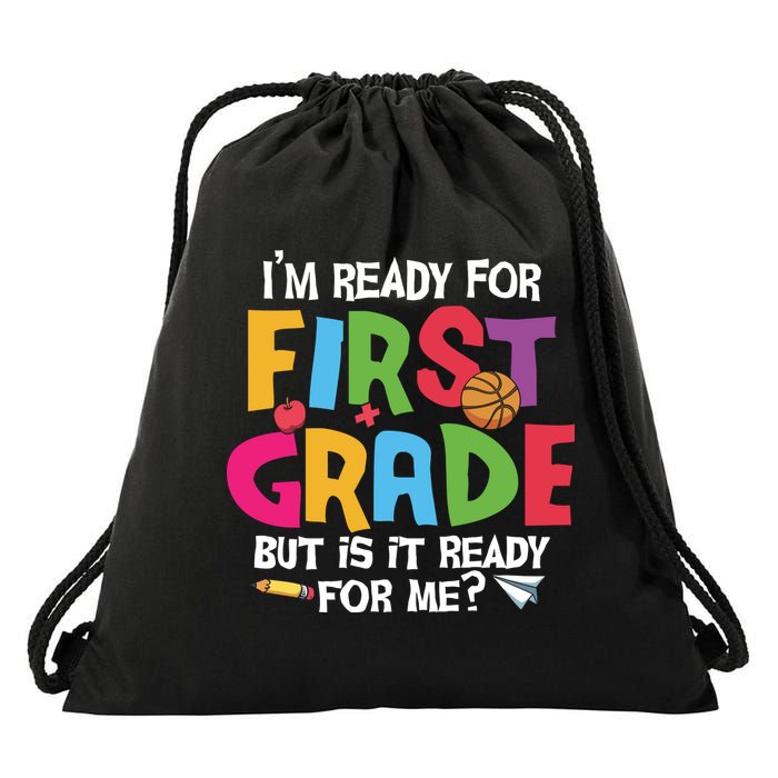 Im Ready For First Grade Funny Back To School 1st Grade Drawstring Bag