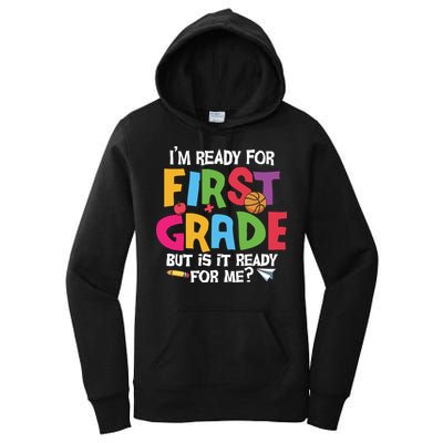 Im Ready For First Grade Funny Back To School 1st Grade Women's Pullover Hoodie