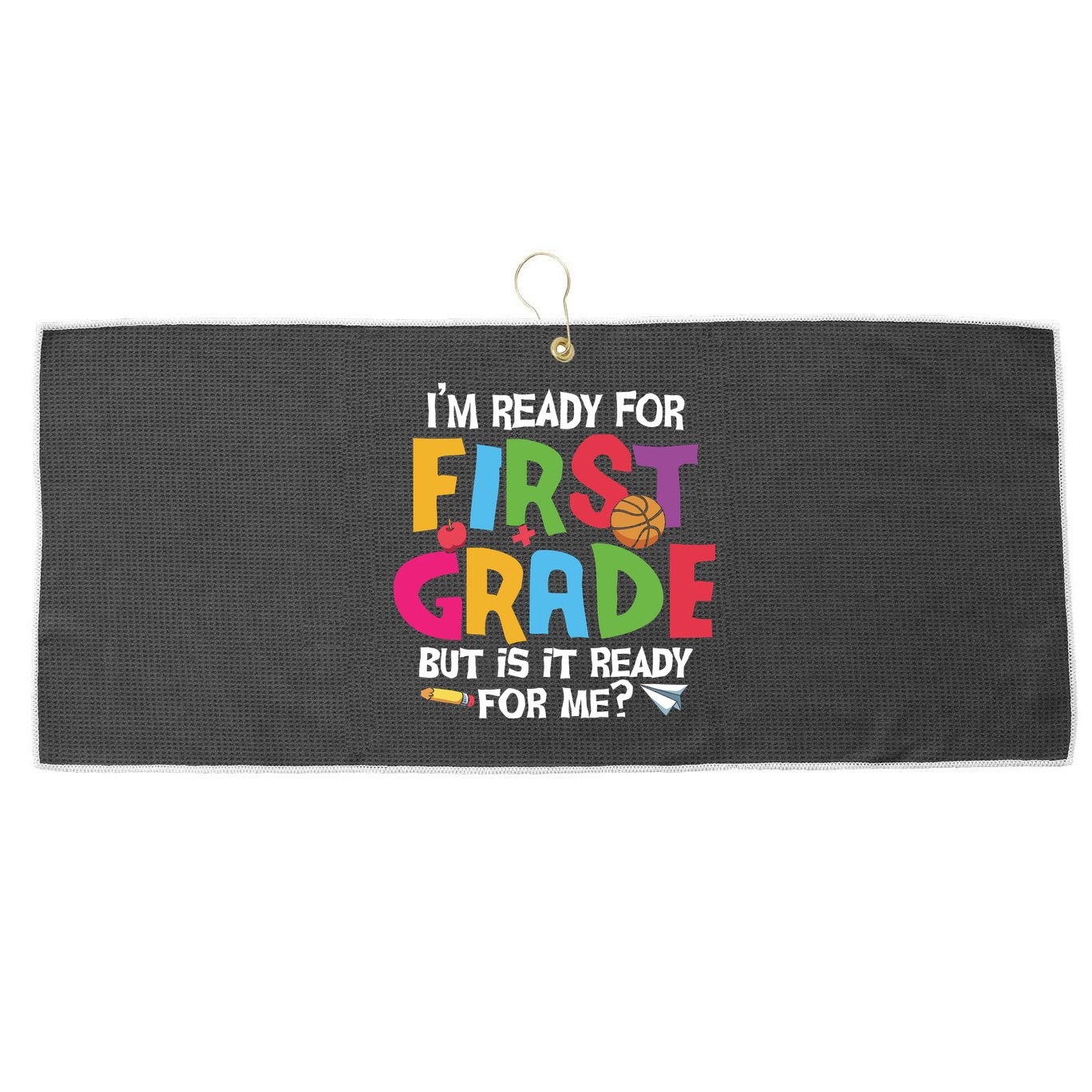Im Ready For First Grade Funny Back To School 1st Grade Large Microfiber Waffle Golf Towel