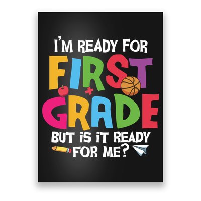 Im Ready For First Grade Funny Back To School 1st Grade Poster