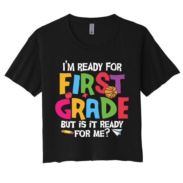 Im Ready For First Grade Funny Back To School 1st Grade Crop Top