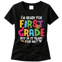 Im Ready For First Grade Funny Back To School 1st Grade Womens T-Shirt
