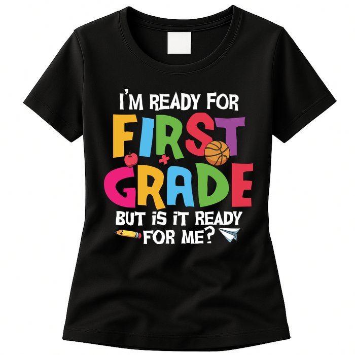 Im Ready For First Grade Funny Back To School 1st Grade Womens T-Shirt