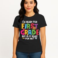 Im Ready For First Grade Funny Back To School 1st Grade Womens T-Shirt