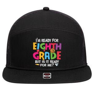 I'm Ready For 8th Grade Back To School First Day Of School 7 Panel Mesh Trucker Snapback Hat