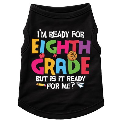I'm Ready For 8th Grade Back To School First Day Of School Doggie Tank