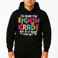 I'm Ready For 8th Grade Back To School First Day Of School Hoodie