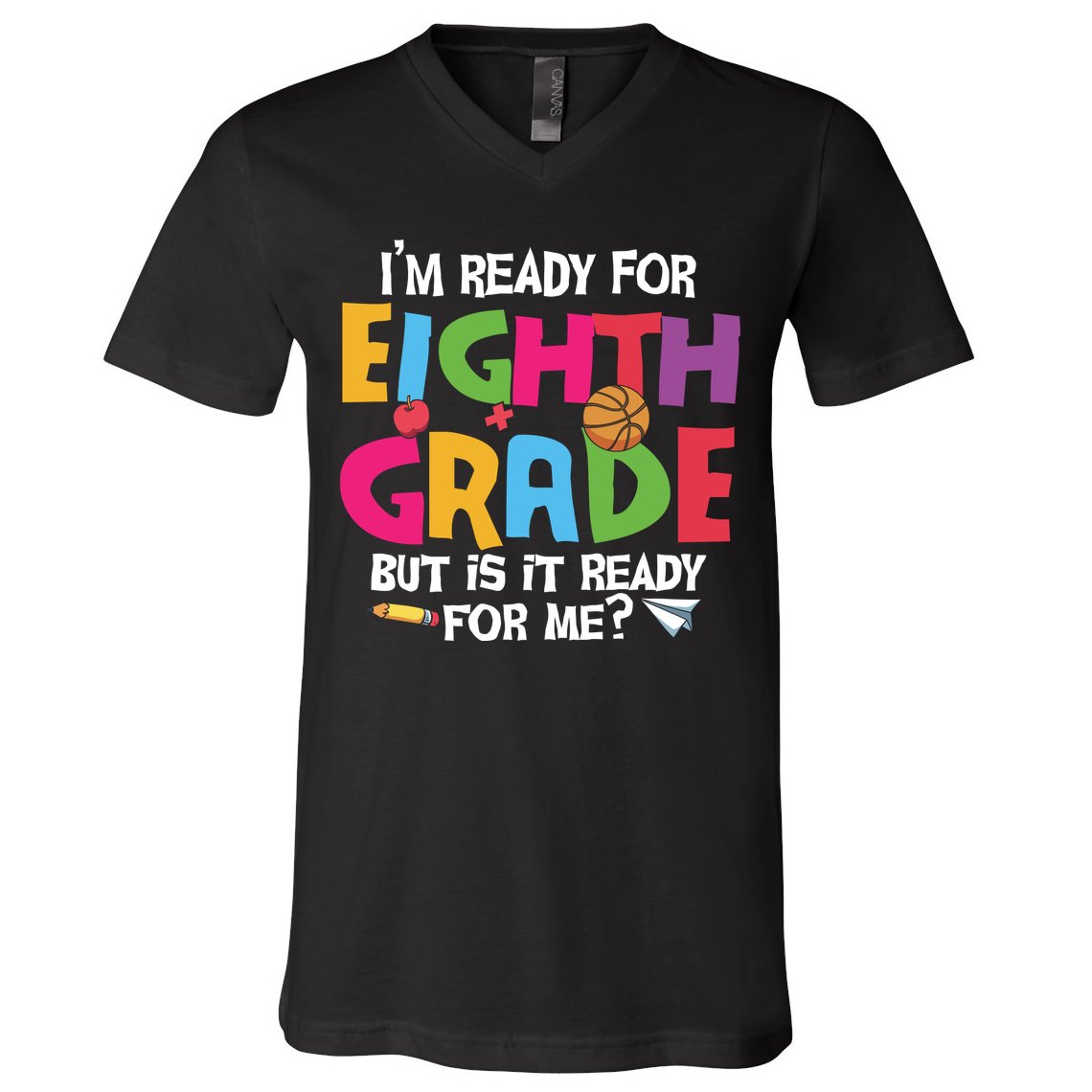 I'm Ready For 8th Grade Back To School First Day Of School V-Neck T-Shirt