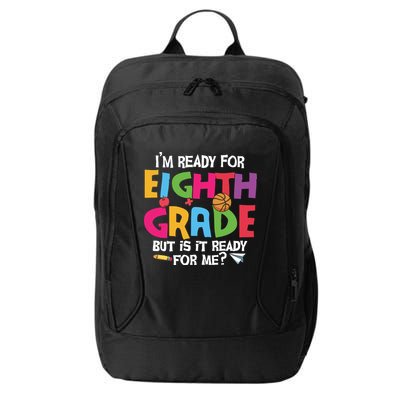 I'm Ready For 8th Grade Back To School First Day Of School City Backpack
