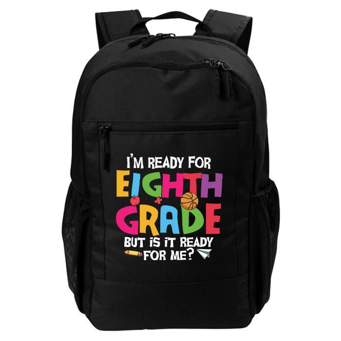 I'm Ready For 8th Grade Back To School First Day Of School Backpack