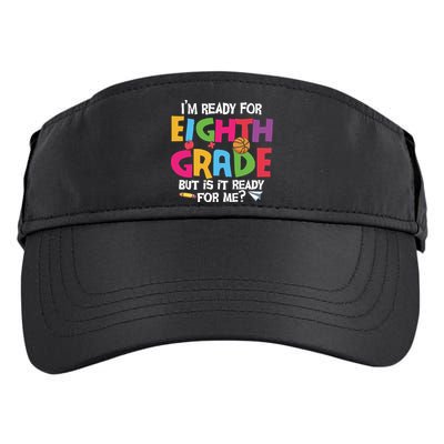 I'm Ready For 8th Grade Back To School First Day Of School Adult Drive Performance Visor