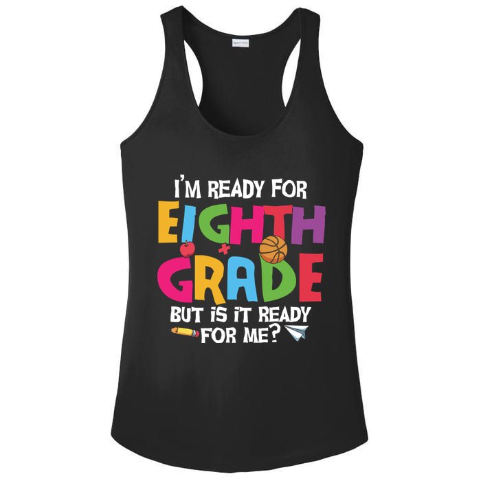 I'm Ready For 8th Grade Back To School First Day Of School Ladies PosiCharge Competitor Racerback Tank