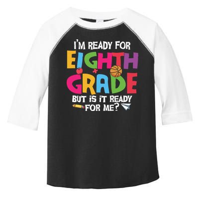 I'm Ready For 8th Grade Back To School First Day Of School Toddler Fine Jersey T-Shirt