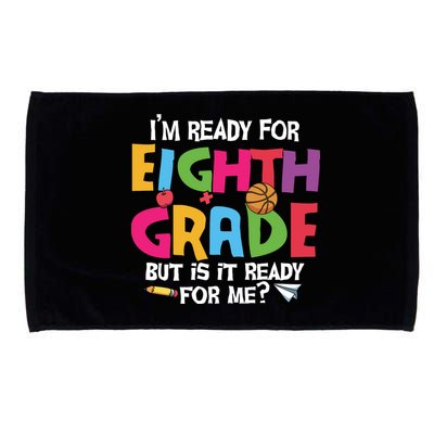 I'm Ready For 8th Grade Back To School First Day Of School Microfiber Hand Towel