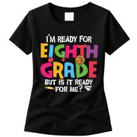 I'm Ready For 8th Grade Back To School First Day Of School Womens T-Shirt