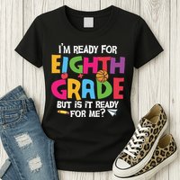 I'm Ready For 8th Grade Back To School First Day Of School Womens T-Shirt