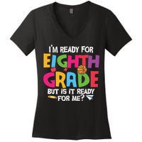 I'm Ready For 8th Grade Back To School First Day Of School Women's V-Neck T-Shirt