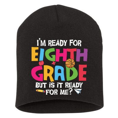 I'm Ready For 8th Grade Back To School First Day Of School Short Acrylic Beanie