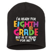 I'm Ready For 8th Grade Back To School First Day Of School Short Acrylic Beanie