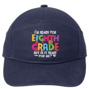 I'm Ready For 8th Grade Back To School First Day Of School 7-Panel Snapback Hat