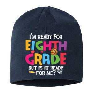 I'm Ready For 8th Grade Back To School First Day Of School Sustainable Beanie