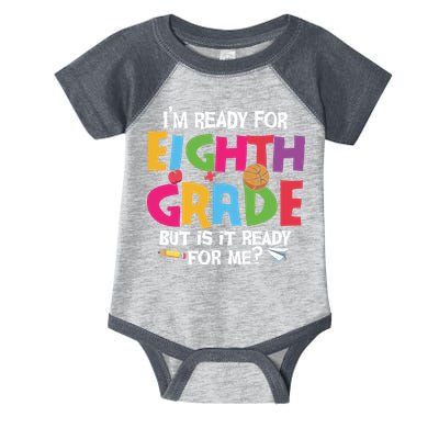 I'm Ready For 8th Grade Back To School First Day Of School Infant Baby Jersey Bodysuit
