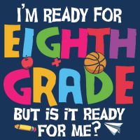 I'm Ready For 8th Grade Back To School First Day Of School Infant Baby Jersey Bodysuit