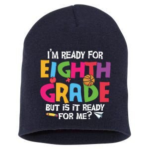 I'm Ready For 8th Grade Back To School First Day Of School Short Acrylic Beanie