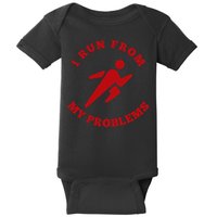 I RUN FROM MY PROBLEMS Baby Bodysuit