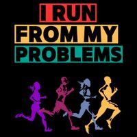 I RUN FROM MY PROBLEMS JOKE Flat Bill Trucker Hat