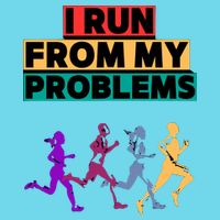 I RUN FROM MY PROBLEMS JOKE Button