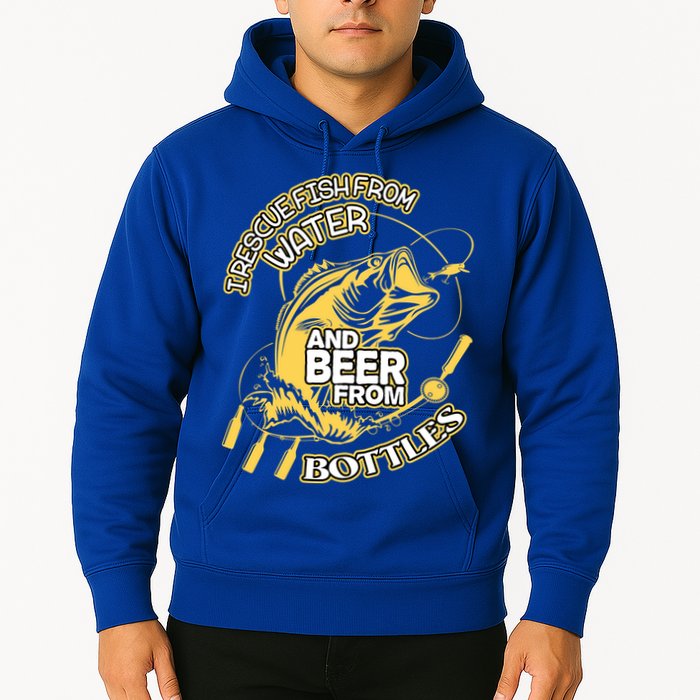 I Rescue Fish From Water And Beer From Bottles Funny Gift Hoodie