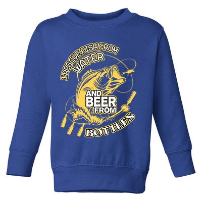 I Rescue Fish From Water And Beer From Bottles Funny Gift Toddler Sweatshirt