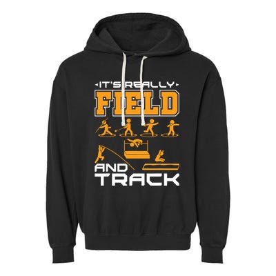 Its Really Field And Track Funny Quote Garment-Dyed Fleece Hoodie