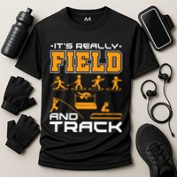 Its Really Field And Track Funny Quote Performance Shirt