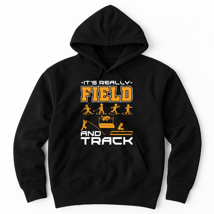 Its Really Field And Track Funny Quote Hoodie