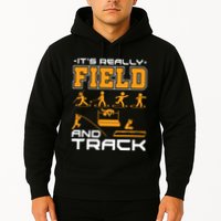 Its Really Field And Track Funny Quote Hoodie