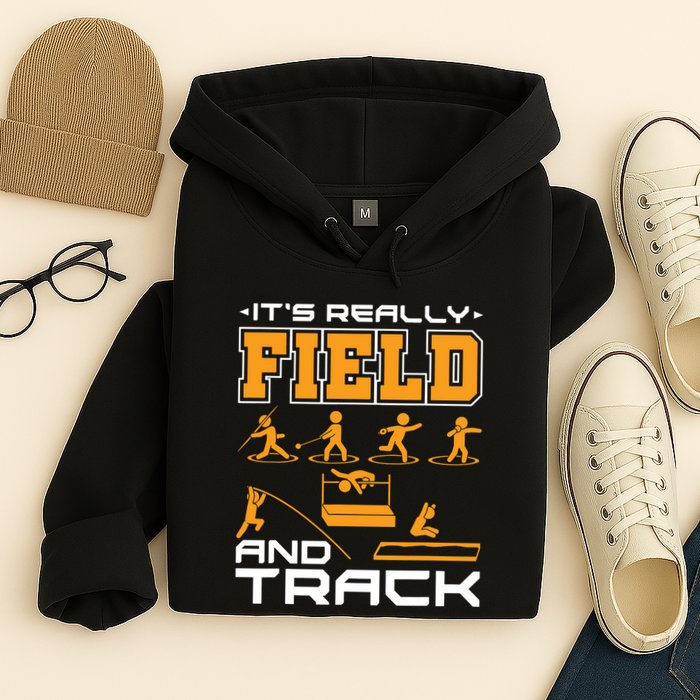 Its Really Field And Track Funny Quote Hoodie
