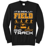 Its Really Field And Track Funny Quote Sweatshirt