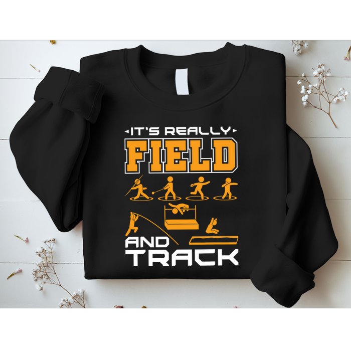 Its Really Field And Track Funny Quote Sweatshirt