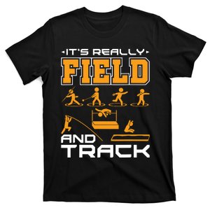 Its Really Field And Track Funny Quote T-Shirt