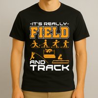 Its Really Field And Track Funny Quote T-Shirt
