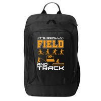 Its Really Field And Track Funny Quote City Backpack