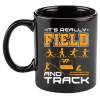 Its Really Field And Track Funny Quote 11oz C Handle Ceramic Mug