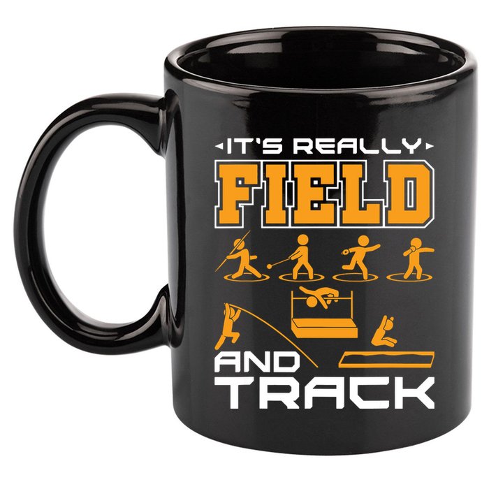 Its Really Field And Track Funny Quote 11oz C Handle Ceramic Mug