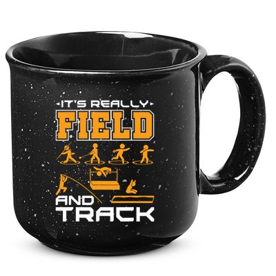 Its Really Field And Track Funny Quote 15oz Campfire Ceramic Mug