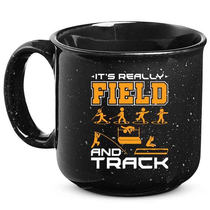 Its Really Field And Track Funny Quote 15oz Campfire Ceramic Mug