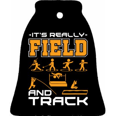 Its Really Field And Track Funny Quote Ceramic Bell Ornament