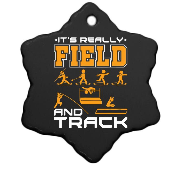 Its Really Field And Track Funny Quote Ceramic Star Ornament